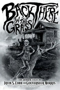 Back There in the Grass: The Horror Tales of Irvin S. Cobb and Gouverneur Morris - Paperback