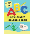 My alphabet coloring book: alphabet coloring book for kids age 3+ - Paperback