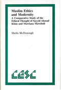 Muslim Ethics and Modernity: A Comparative Study of the Ethical Thought of Sayyid Ahmad Khan and Mawlana Mawdudi - Paperback