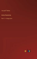 Anna Karenina: Part 2 - in large print - Hardcover