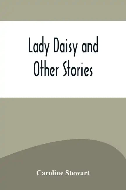 Lady Daisy and Other Stories - Paperback