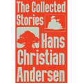 The Collected Stories of Hans Christian Andersen - Paperback