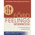 The Food & Feelings Workbook: A Full Course Meal on Emotional Health - Paperback