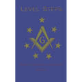 Level Steps: 100 Daily Meditations for Freemasons - Paperback