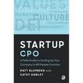 Startup CPO: A Field Guide to Scaling Up Your Company's HR/People Function - Paperback