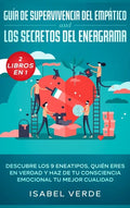 Guía de supervivencia del empático y los secretos del eneagrama 2 libros en 1: Descubre los 9 eneatipos, quién eres en verdad y haz de tu consciencia - Hardcover