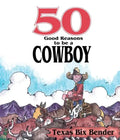 50 Good Reasons to Be a Cowboy - Paperback