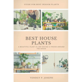Best House Plants: Guidelines on how to grow, care and propagate your indoor plants. - Paperback