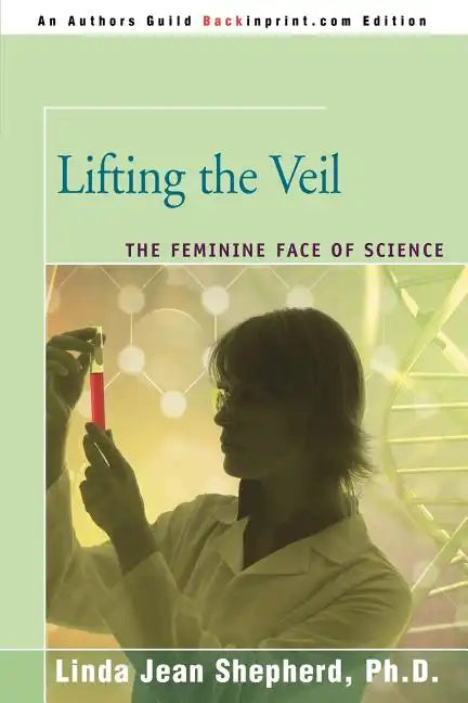 Lifting the Veil: The Feminine Face of Science - Paperback