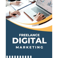 Freelance Digital Marketing - Paperback