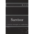 Survivor: a journey through sex trafficking - Paperback