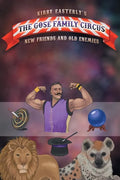 The Gose Family Circus: New Friends And Old Enemies - Paperback