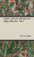 Israfel - The Life and Times of Edgar Allan Poe - Vol I - Hardcover