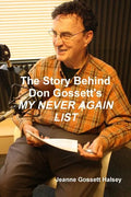 The Story Behind Don Gossett's MY NEVER AGAIN LIST - Paperback