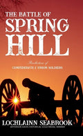 The Battle of Spring Hill: Recollections of Confederate and Union Soldiers - Hardcover