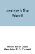 Cicero Letters to Atticus (Volume I) - Paperback
