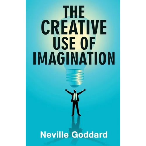 The Creative Use of Imagination - Paperback