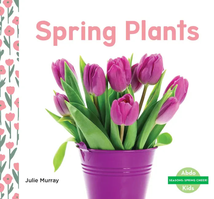 Spring Plants - Library Binding