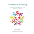 Connective Parenting: A guide to connecting with your child using the NVR Approach - Paperback