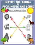 Match the Animal to Food, House and Sound: Activity book for Kids, Pre K to Kindergarten, Ages 3 - 6, Matching and Identifying, Children's fun Workboo - Paperback