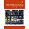 The Routledge Companion to Twentieth and Twenty-First Century Latin American Literary and Cultural Forms - Paperback