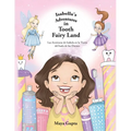 Isabella's Adventures in Tooth Fairy Land: Las Aventuras de Isabela en la Tierra del hada de los Dientes - Paperback