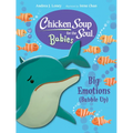 Chicken Soup for the Soul Babies: Big Emotions (Bubble Up) - Board Book