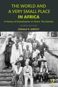 The World and a Very Small Place in Africa: A History of Globalization in Niumi, the Gambia - Paperback