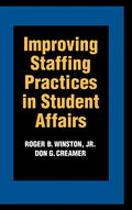 Improving Staffing Practices in Student Affairs - Hardcover