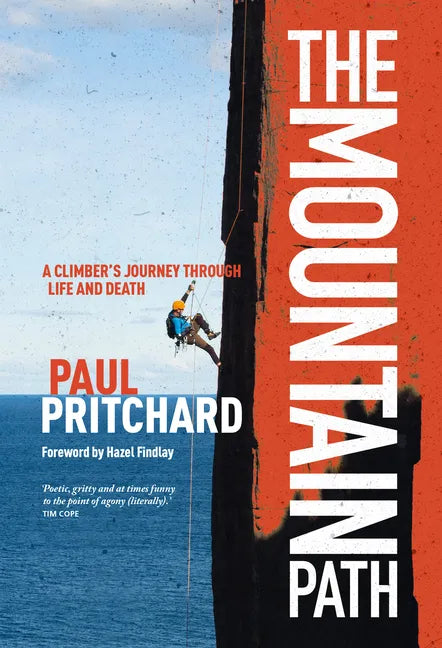 The Mountain Path: A Climber's Journey Through Life and Death - Paperback