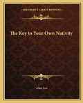 The Key to Your Own Nativity - Paperback