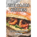 The Cajun Kitchen: Authentic New Orleans Recipes - Paperback