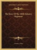 The Story Of The 180th Infantry Regiment - Hardcover
