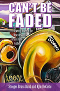 Can't Be Faded: Twenty Years in the New Orleans Brass Band Game - Paperback
