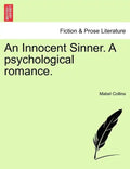 An Innocent Sinner. a Ssychological Romance: Volume III of III - Paperback