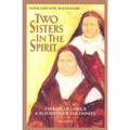 Two Sisters in the Spirit: Therese of Lisieux and Elizabeth of the Trinity - Paperback