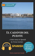 El cadáver del puente: Learn Spanish with Improve Spanish Reading. - Paperback