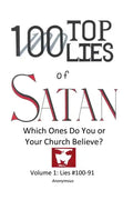 100 Top Lies of Satan: Lies #100-91 - Which ones do you or your church believe? - Paperback
