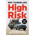 High Risk: A True Story of the Sas, Drugs, and Other Bad Behaviour - Paperback