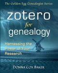 Zotero for Genealogy: Harnessing the Power of Your Research - Paperback