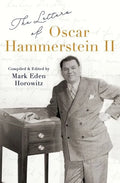 The Letters of Oscar Hammerstein II - Hardcover