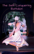 The Self Conquering Battalion......: The Dancers who Started Dancing Within!!! - Paperback