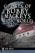 Ghosts of Bobby Mackey's Music World - Paperback