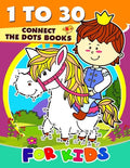 1 to 30 Connect the Dots Books for Kids: Activity book for boy, girls, kids Ages 2-4,3-5,4-8 connect the dots, Coloring book, Dot to Dot - Paperback