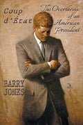 Coup d'Etat: The Overthrow of an American President - Paperback