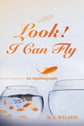 Look! I Can Fly: An Autobiography - Paperback