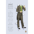 A Jane Austen Education: How Six Novels Taught Me About Love, Friendship, and the Things That Really Matter - Paperback