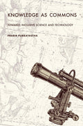 Knowledge as Commons: Toward Inclusive Science and Technology - Paperback