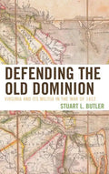 Defending the Old Dominion: Virginia and Its Militia in the War of 1812 - Paperback