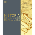 Historia del Mundo Mapa a Mapa (History of the World Map by Map) - Hardcover